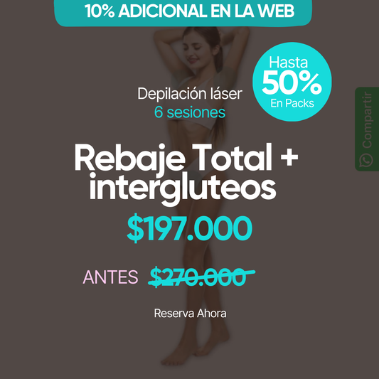 REBAJE TOTAL + INTERGLUTEO + AXILAS